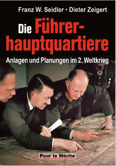 Buch - Die Führerhauptquartiere - Anlagen und Planungenim 2. Weltkrieg