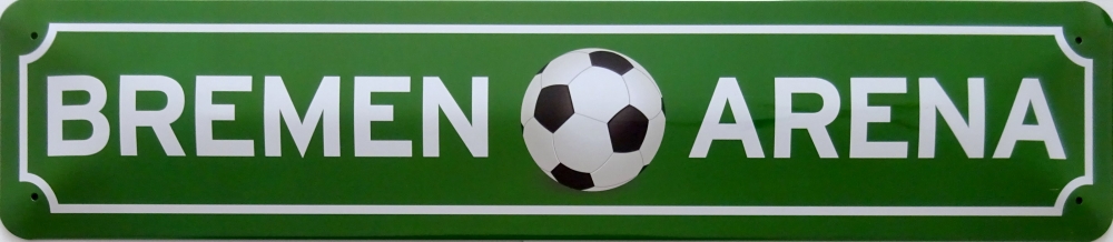 Blechschild - Bremen Arena - XXL-Version - S151 (361)