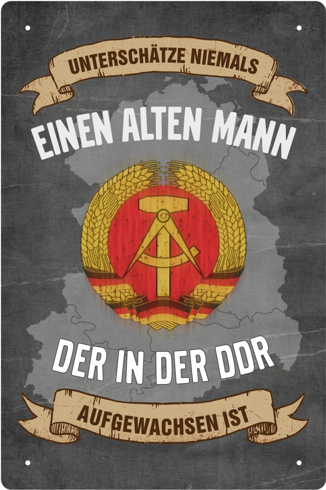 Blechschild - Unterschätze nie einen alten Mann, der in der DDR geboren ist - BS326 (198)