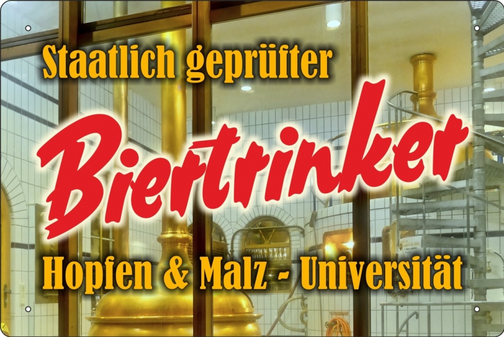 Blechschild - Staatlich geprüfter Biertrinker (243)