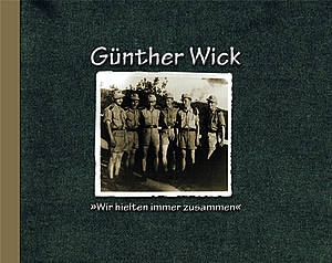 Buch - Günther Wick - Wir hielten immer zusammen