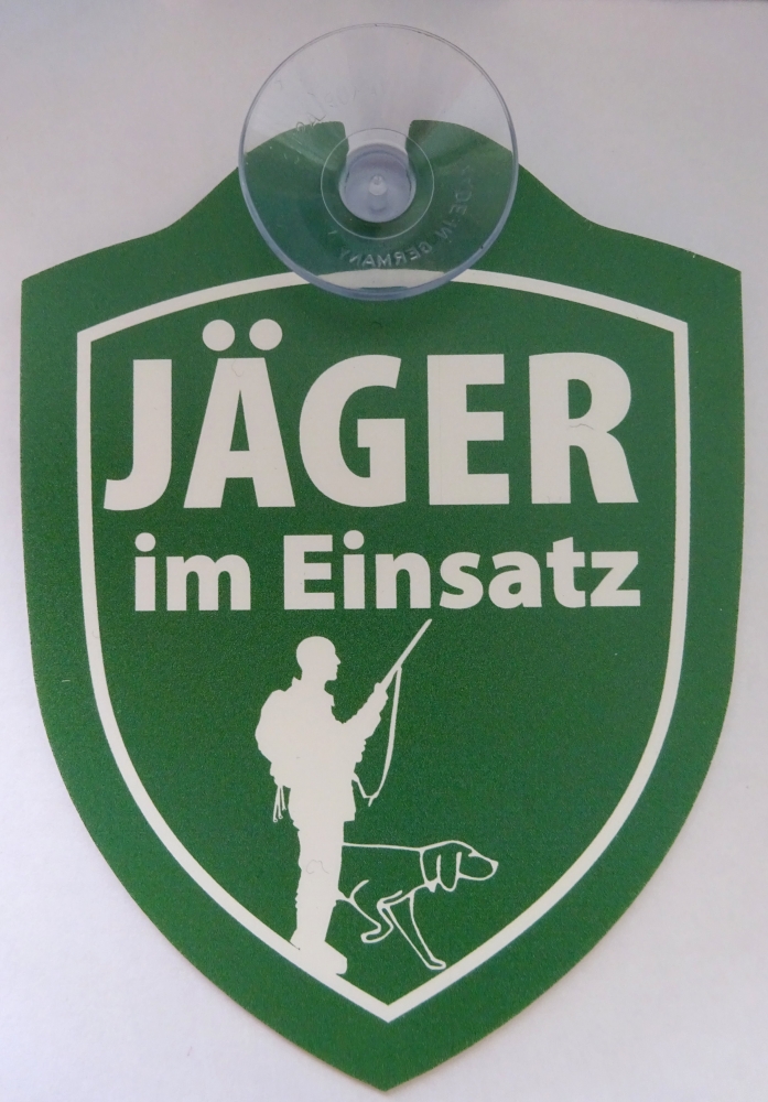 Schild mit Saugnapf - Jäger im Einsatz