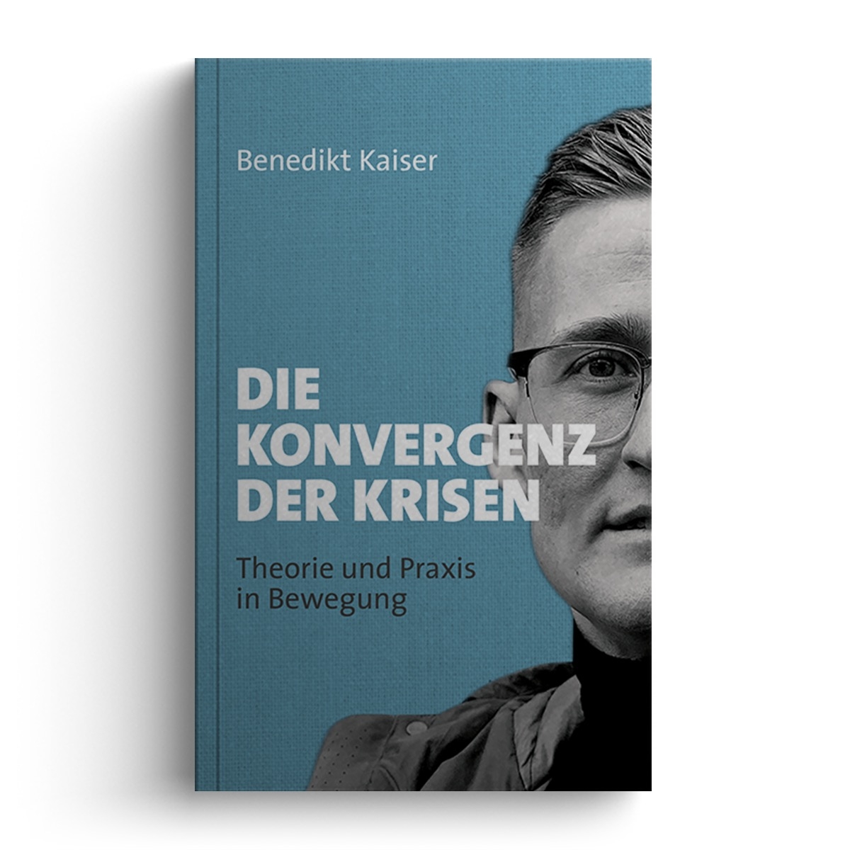 Buch - Benedikt Kaiser Die Konvergenz der Krisen - Benedikt Kaiser