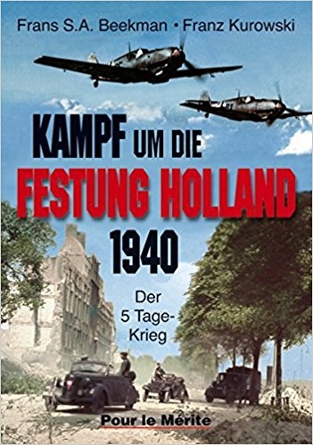 Buch - Kampf um die Festung Holland 1940: Der 5-Tage-Krieg +++SONDERANGEBOT+++