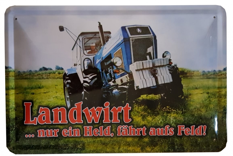 Blechschild - Landwirt - Nur ein Held, fährt aufs Feld - BS063 (145)