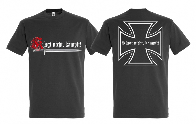 T-Shirt - Klagt nicht, kämpft - Motiv 1 - Wehrmachtsgrau